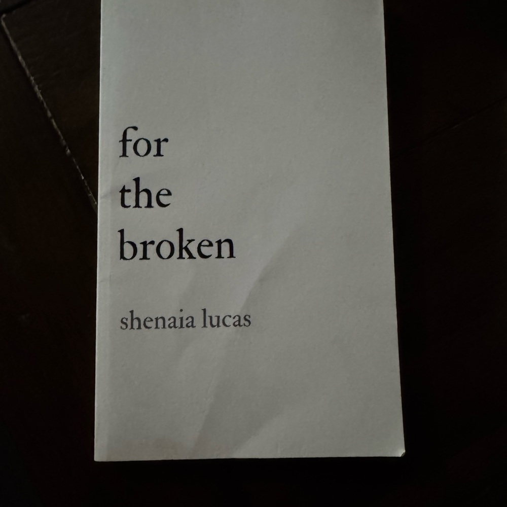 For the Broken Book by Shenaia Lucas